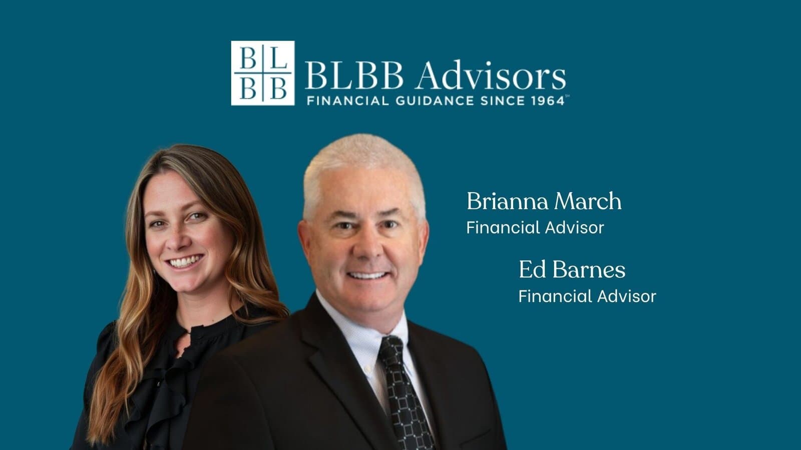 BLBB Advisors case study cover featuring Brianna March and Ed Barnes, Financial Advisors